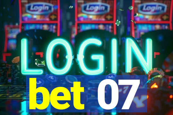 bet 07